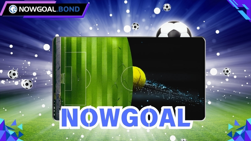 Nowgoal - Tỷ Số Trực Tuyến - BXH - Lịch Thi Đấu Mới Nhất Giới thiệu tổng quan về Nowgoal